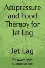 Acupressure and Food Therapy for Jet Lag