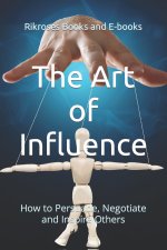 The Art of Influence