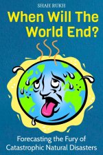 When Will The World End?