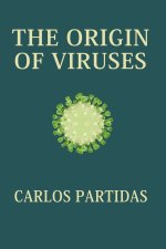 THE ORIGIN OF VIRUSES