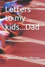 Letters to my kids...Dad