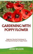 GARDENING WITH POPPY FLOWER