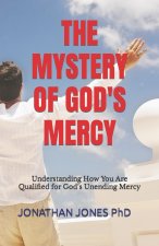 THE MYSTERY OF GOD'S MERCY