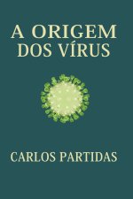 A ORIGEM DOS VÍRUS