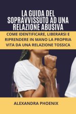 LA GUIDA DEL SOPRAVVISSUTO AD UNA RELAZIONE ABUSIVA