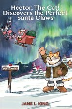 Hector, The Cat! Discovers the Perfect Santa Claws