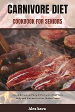 CARNIVORE DIET COOKBOOK FOR SENIORS