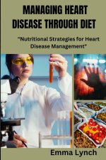 MANAGING HEART DISEASE THROUGH DIET