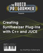 Creating Synthesizer Plug-Ins with C++ and JUCE