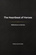 The Heartbeat of Heroes