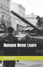 Humans Never Learn