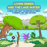 Living Green and the Lake Water