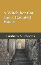 A Witch her Cat and a Haunted House