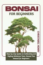 BONSAI FOR BEGINNERS