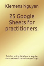 25 Google Sheets for practitioners.
