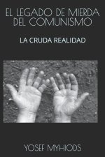 EL LEGADO DE MIERDA DEL COMUNISMO