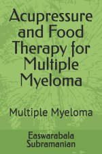 Acupressure and Food Therapy for Multiple Myeloma