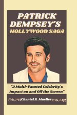 PATRICK DEMPSEY'S HOLLYWOOD SAGA