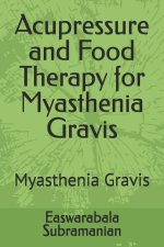 Acupressure and Food Therapy for Myasthenia Gravis
