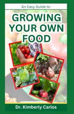 GROWING YOUR OWN FOOD