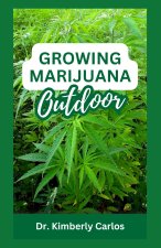 GROWING MARIJUANA OUTDOOR