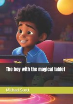 The boy with the magical tablet