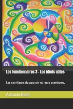 Les fonctionnaires 3 - Les idiots utiles