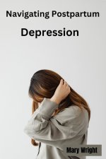 Navigating Postpartum Depression