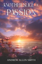 Another Slice of Passion