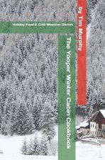 The Yooper Winter Cabin Cookbook