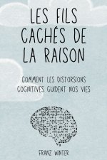 Les fils cachés de la raison