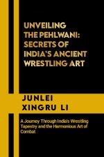Unveiling the Pehlwani