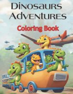 Dinosaurs Adventures Coloring Book
