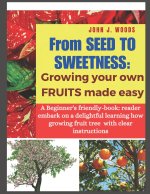 From Seed to Sweetness