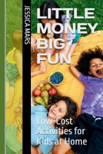 Little Money, Big Fun