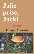 Jolie prise, Jack!