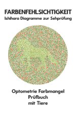 Farbenfehlsichtigkeit Ishihara Diagramme zur Sehprüfung Optometrie Farbmangel Prüfbuch mit Tiere