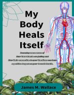 My Body Heals Itself