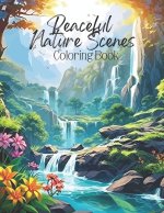 Peaceful Nature Scenes Coloring Book