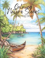 Calming Nature Scenes Coloring Book