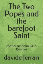 The Two Popes and the barefoot Saint