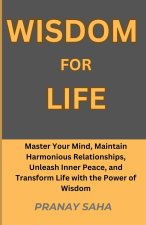 WISDOM FOR LIFE