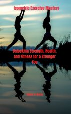 Isometric Exercise Mastery
