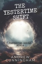 The Yestertime Shift