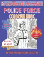Police Force, Excellent Service