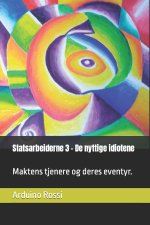 Statsarbeiderne 3 - De nyttige idiotene
