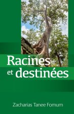 Racines et Destinées