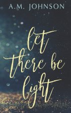Let There Be Light