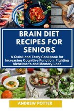 BRAIN DIET RECIPES FOR SENIORS