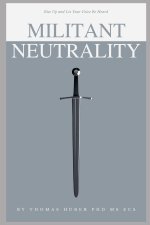 Militant Neutrality